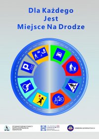 Plakat promujący kampanię "Dla każdego jest miejsce na drodze"