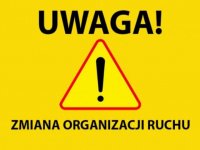 Uwaga, zmiana organizacji ruchu