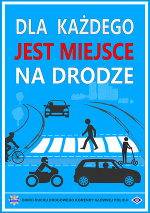 grafika, na niebieskim tle napis Dla każdego jest miejsce na drodze, poniżej graficzny obraz drogi z przejściem dla pieszych, na nim wizerunek pieszego, obok rowerzysta, hulajnoga, samochód i motocyklista