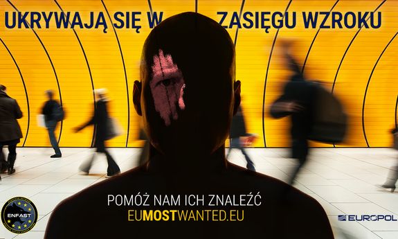 Ukrywają się w zasięgu wzroku: dopilnuj by najbardziej poszukiwani przestępcy w Europie nie uciekli przed swoją przeszłością