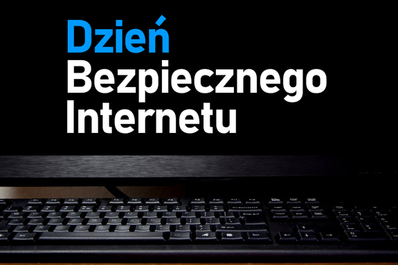 grafika promująca kampanię Dzień Bezpiecznego Internetu, hasło o powyższej treści na czarnym tle ekranu komputera