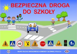 Plakat promujący bezpieczne zachowania na drodze, podczas powrotu do szkół