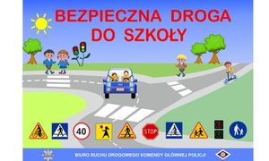 Plakat kampanii bezpieczna droga do szkoły