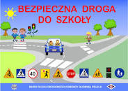 Zdjęcie przedstawia plakat tegorocznych działań pn: &quot;Bezpieczna droga do Szkoły&quot;