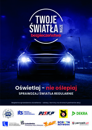 Zdjęcie przedstawia plakat akcji - Twoje światła - Nasze bezpieczeństwo. Na pierwszym planie widoczny samochód osobowe z zapalonymi przednimi światłami