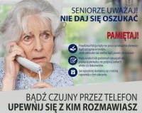 Na zdjęciu widoczny plakat przedstawiający starszą kobietę. Na plakacie ostrzeżenia przed oszustwami metodą na &quot; wnuczka&quot;