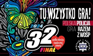 Logo 32. Finału WOŚP - po prawej stronie znajduje się napis: Tu wszystko gra!, Polska Policja gra razem w WOŚP. w prawym dolnym rogu znajduje się logo policji i napis: pomagamy i chronimy. Na środku znajduje się napis: 2024, 32 Finał i serduszko z napisem Wielka Orkiestra Świątecznej Pomocy.