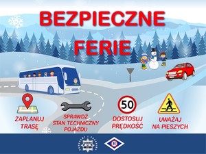 Bezpieczne Ferie - plakat. Znajduje się na nim górka, na której stoi bałwanek, droga jedzie autobus i samochód.