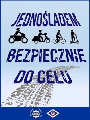 Plakat z napisem JEDNOŚLADEM BEZPIECZNIE DO CELU.